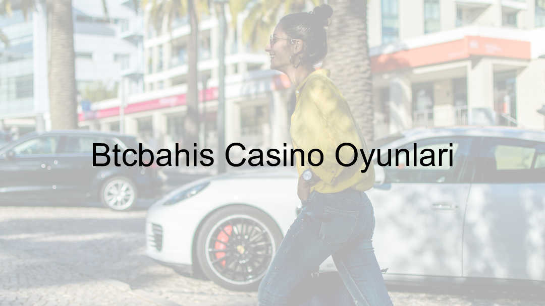 Btcbahis casino oyunları