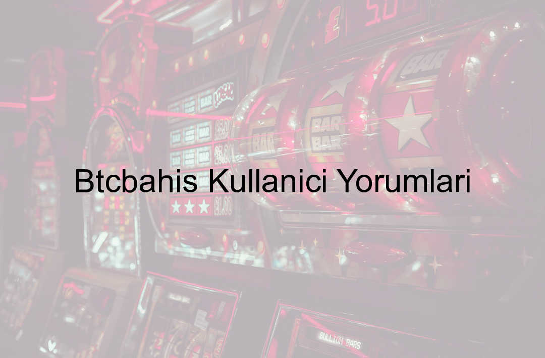 Btcbahis kullanıcı yorumları