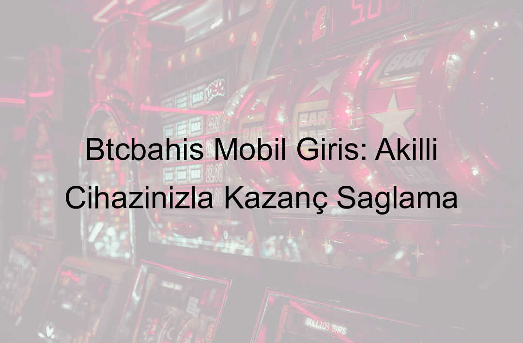 Btcbahis mobil giriş